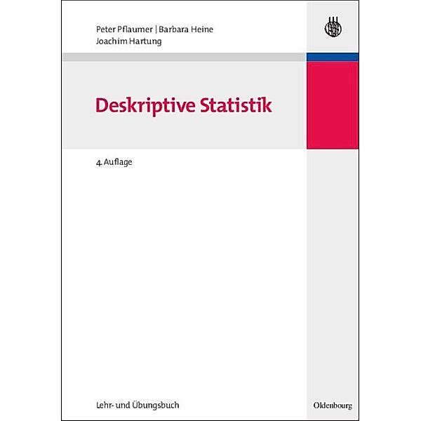 Statistik für Wirtschafts- und Sozialwissenschaften: Deskriptive Statistik / Jahrbuch des Dokumentationsarchivs des österreichischen Widerstandes, Peter Pflaumer, Barbara Heine, Joachim Hartung