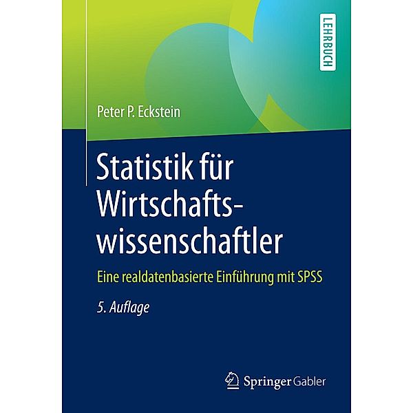 Statistik für Wirtschaftswissenschaftler, Peter P. Eckstein