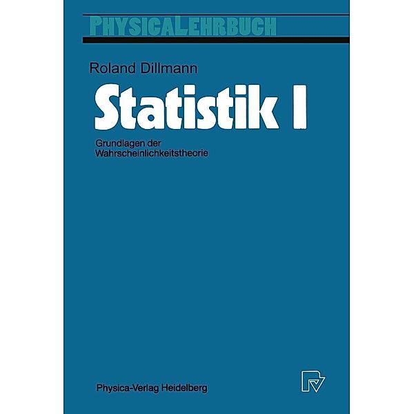 Statistik I / Physica-Lehrbuch, Roland Dillmann