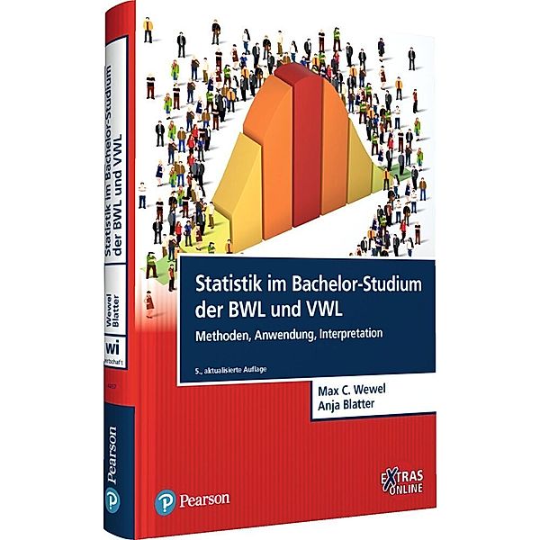 Statistik im Bachelor-Studium der BWL und VWL, Max C. Wewel, Anja Blatter