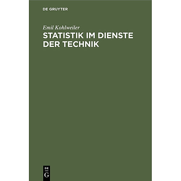 Statistik im Dienste der Technik, Emil Kohlweiler