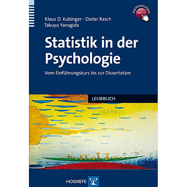 Statistik in der Psychologie, Klaus D. Kubinger, Dieter Rasch, Takuya Yanagida