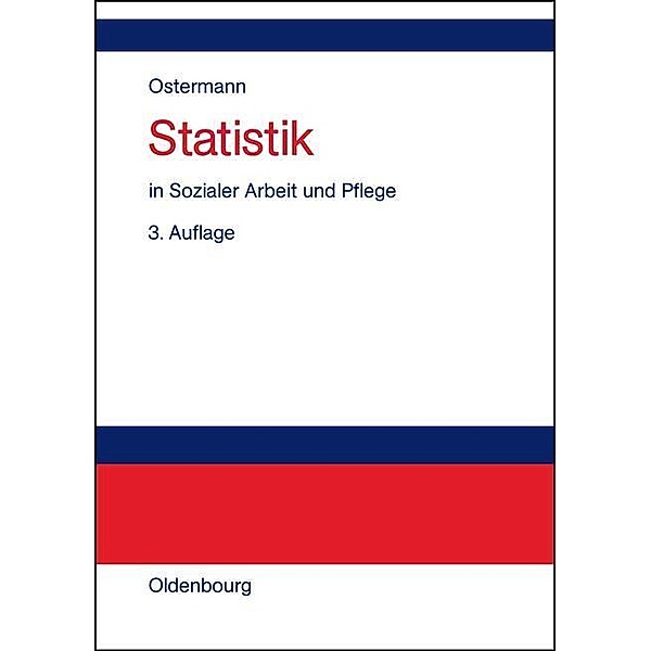 Statistik in Sozialer Arbeit und Pflege / Jahrbuch des Dokumentationsarchivs des österreichischen Widerstandes, Rüdiger Ostermann, Karin Wolf-Ostermann