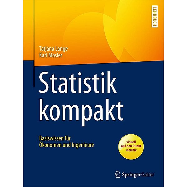 Statistik kompakt / Springer-Lehrbuch, Tatjana Lange, Karl Mosler
