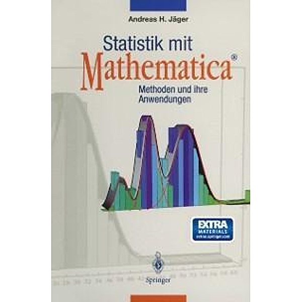 Statistik mit Mathematica®, Andreas H. Jäger