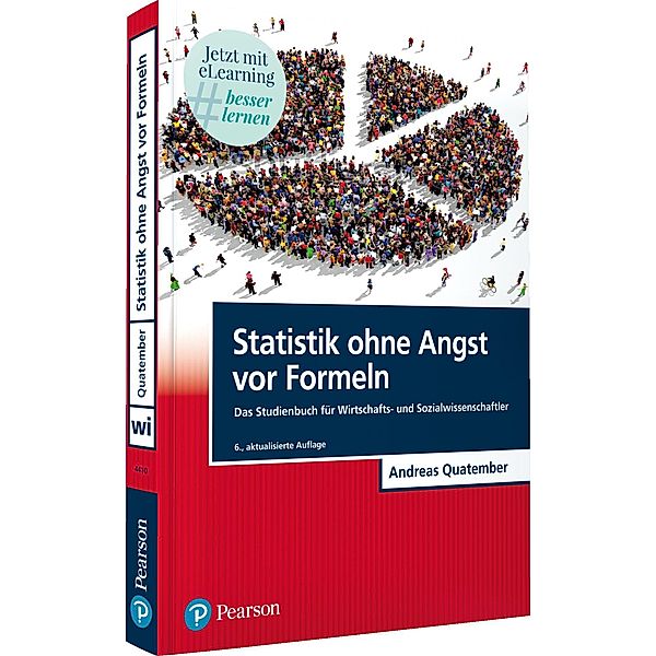 Statistik ohne Angst vor Formeln, m. 1 Buch, m. 1 Beilage, Andreas Quatember