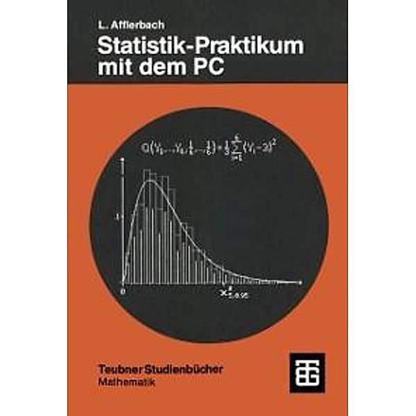 Statistik-Praktikum mit dem PC / Teubner-Ingenieurmathematik, Lothar Afflerbach