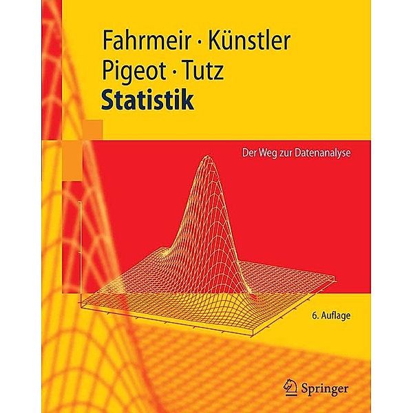 Statistik / Springer-Lehrbuch, Ludwig Fahrmeir, Rita Künstler, Iris Pigeot, Gerhard Tutz