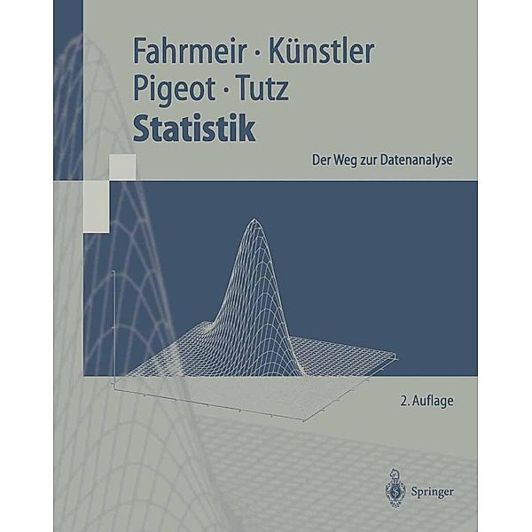 Statistik / Springer-Lehrbuch, Ludwig Fahrmeir, Rita Künstler, Iris Pigeot, Gerhard Tutz