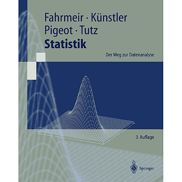 Statistik / Springer-Lehrbuch, Ludwig Fahrmeir, Rita Künstler, Iris Pigeot, Gerhard Tutz