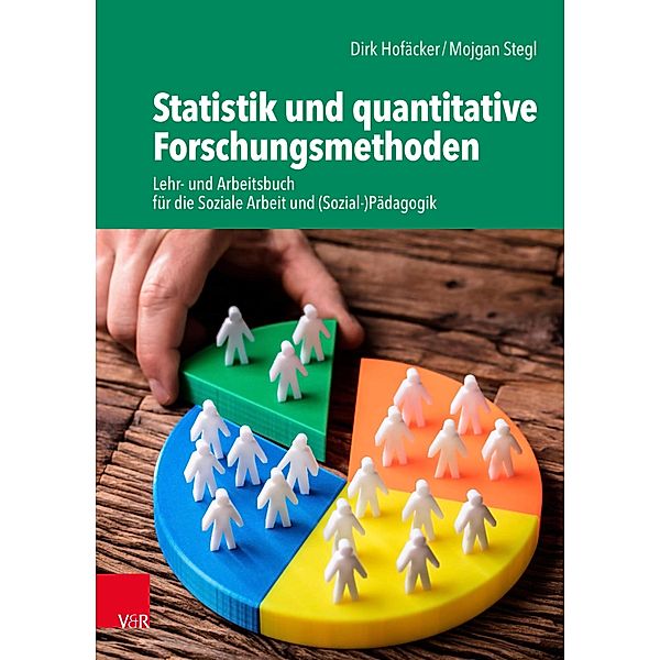 Statistik und quantitative Forschungsmethoden, Dirk Hofäcker, Mojgan Stegl