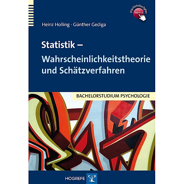 Statistik - Wahrscheinlichkeitstheorie und Schätzverfahren, Heinz Holling & Günther Gediga