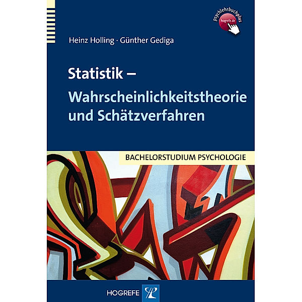 Statistik - Wahrscheinlichkeitstheorie und Schätzverfahren, Heinz Holling, Günther Gediga