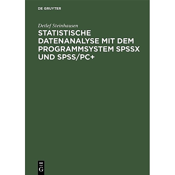 Statistische Datenanalyse mit dem Programmsystem SPSSx und SPSS/PC+ / Jahrbuch des Dokumentationsarchivs des österreichischen Widerstandes, Detlef Steinhausen