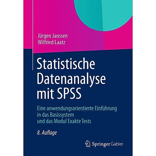 Statistische Datenanalyse mit SPSS, Jürgen Janssen, Wilfried Laatz