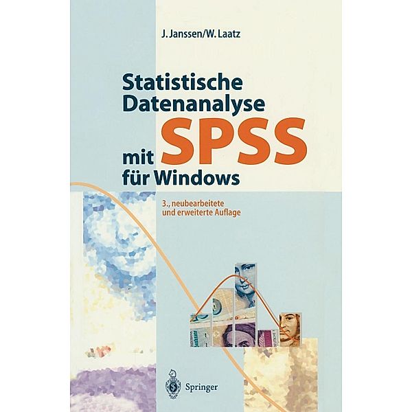 Statistische Datenanalyse mit SPSS für Windows, Jürgen Janssen, Wilfried Laatz