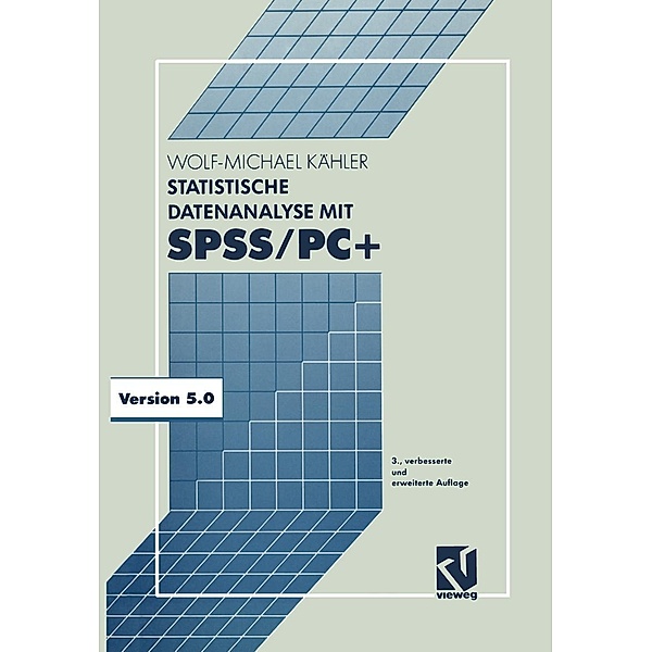 Statistische Datenanalyse mit SPSS/PC+