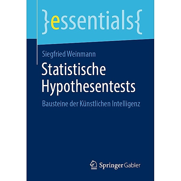 Statistische Hypothesentests / essentials, Siegfried Weinmann