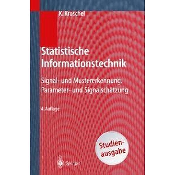 Statistische Informationstechnik, Kristian Kroschel