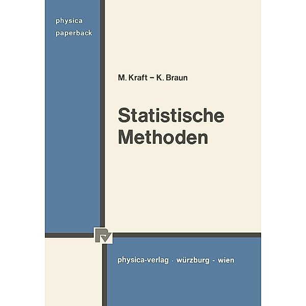 Statistische Methoden für Wirtschafts- und Sozial- wissenschaften., M. Kraft, K. Braun