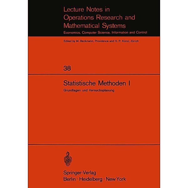 Statistische Methoden I / Lecture Notes in Economics and Mathematical Systems Bd.38