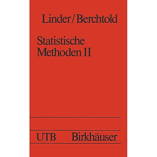 Statistische Methoden II Varianzanalyse und Regressionsrechnung / Uni-Taschenbücher, Linder, Berchtold