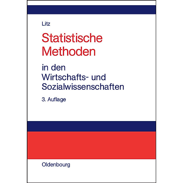 Statistische Methoden in den Wirtschafts- und Sozialwissenschaften, Hans P. Litz