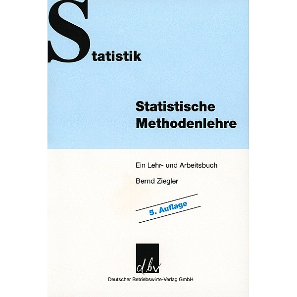 Statistische Methodenlehre, Bernd Ziegler