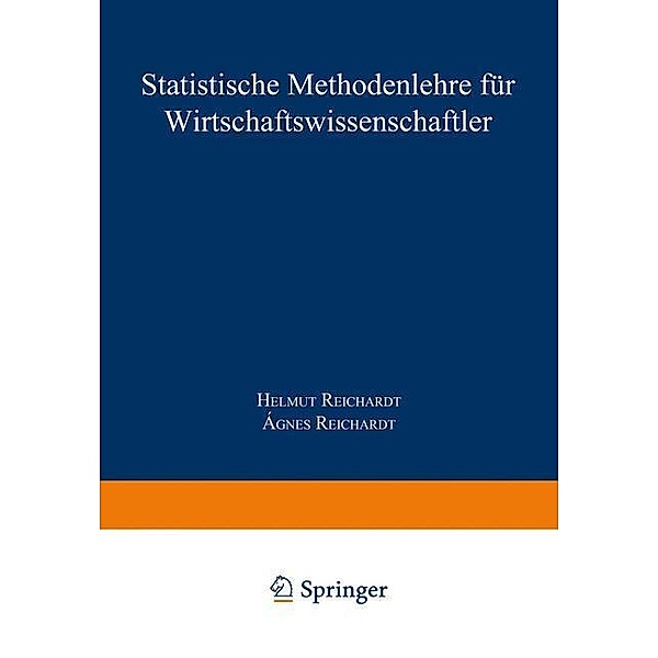 Statistische Methodenlehre für Wirtschaftswissenschaftler, Helmut Reichardt, Agnes Reichardt