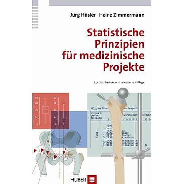 Statistische Prinzipien für medizinische Projekte, Jürg Hüsler, Heinz Zimmermann