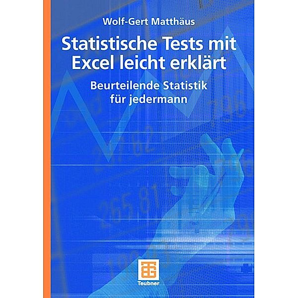 Statistische Tests mit Excel leicht erklärt, Wolf-Gert Matthäus