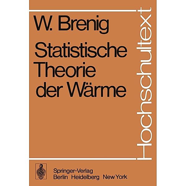 Statistische Theorie der Wärme / Hochschultext, W. Brenig