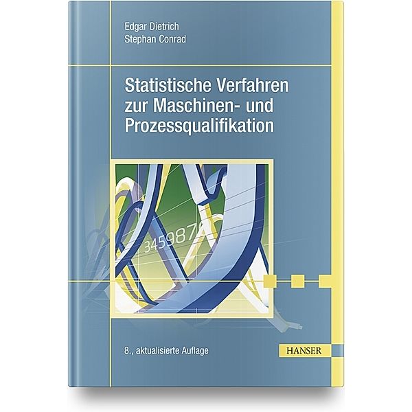 Statistische Verfahren zur Maschinen- und Prozessqualifikation, Edgar Dietrich, Stephan Conrad