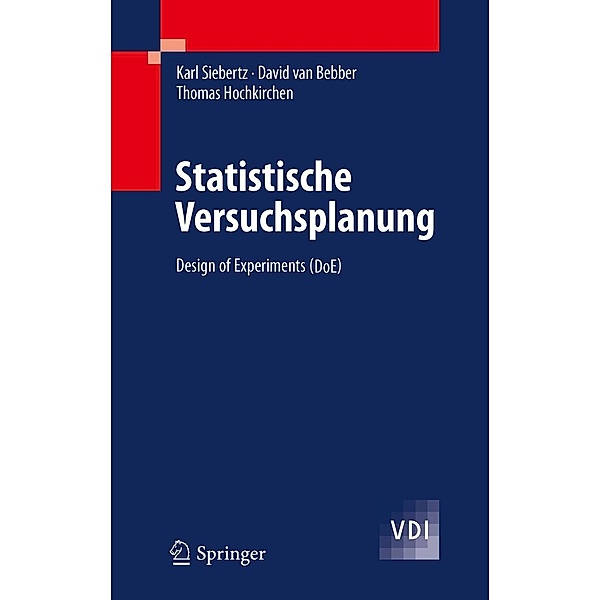 Statistische Versuchsplanung / VDI-Buch, Karl Siebertz, David van Bebber, Thomas Hochkirchen