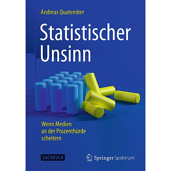 Statistischer Unsinn, Andreas Quatember