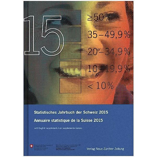 Statistisches Jahrbuch der Schweiz 2015. Annuaire statistique de la Suisse 2015