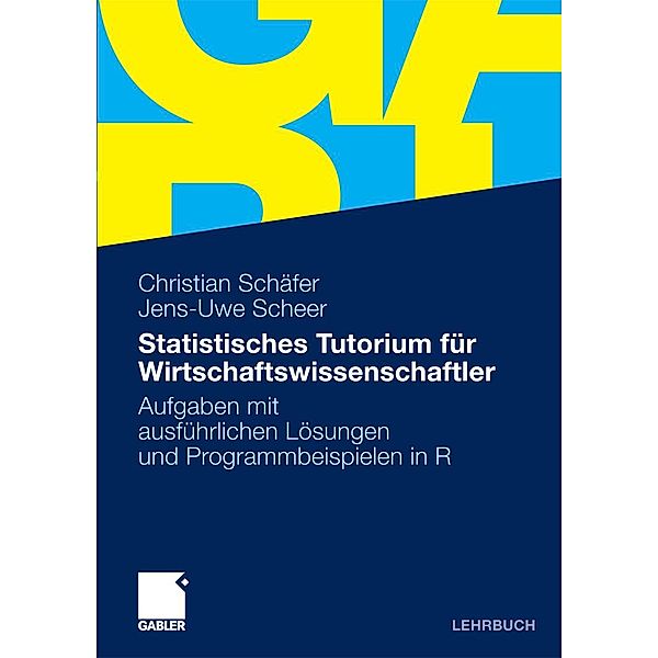 Statistisches Tutorium für Wirtschaftswissenschaftler, MSc Christian Schäfer, Jens-Uwe Scheer