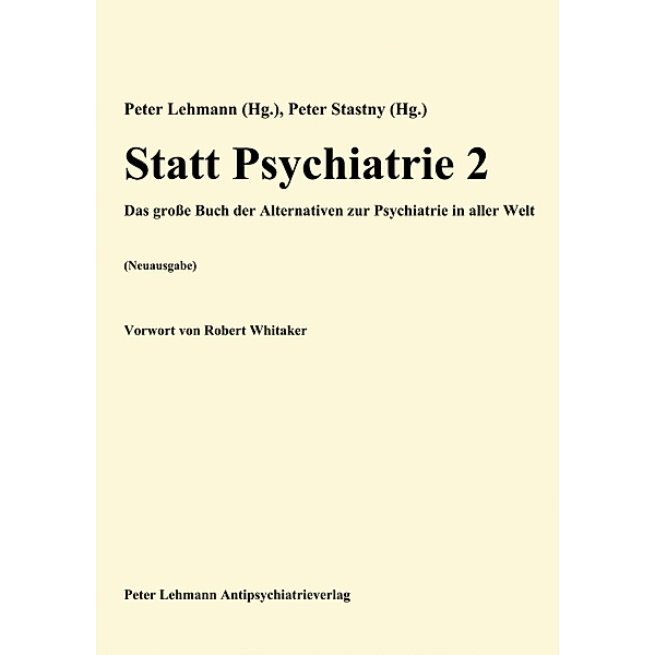 Statt Psychiatrie 2, Peter Lehmann (Hg., Peter Stastny (Hg.
