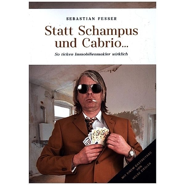 Statt Schampus und Cabrio, Sebastian Fesser