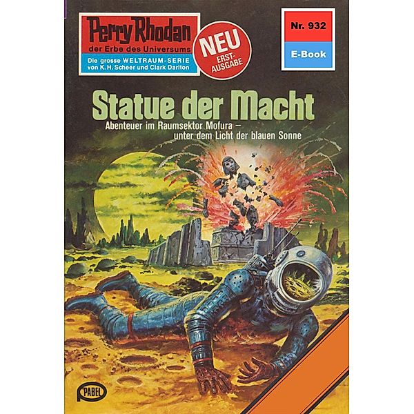 Statue der Macht (Heftroman) / Perry Rhodan-Zyklus Die kosmischen Burgen Bd.932, Kurt Mahr