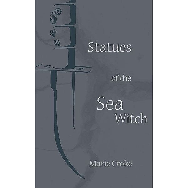 Statues of the Sea Witch / EAMS Publishing, Marie Croke