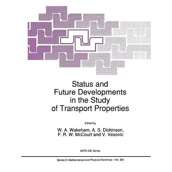 Status and Future Developments in the Study of Transport Properties / Nato Science Series C: Bd.361