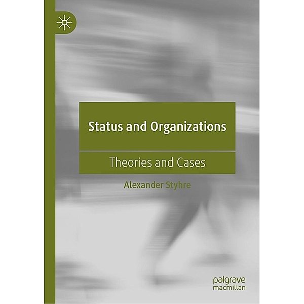 Status and Organizations / Progress in Mathematics, Alexander Styhre