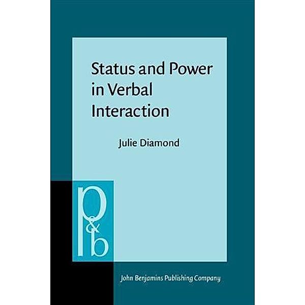 Status and Power in Verbal Interaction, Julie Diamond