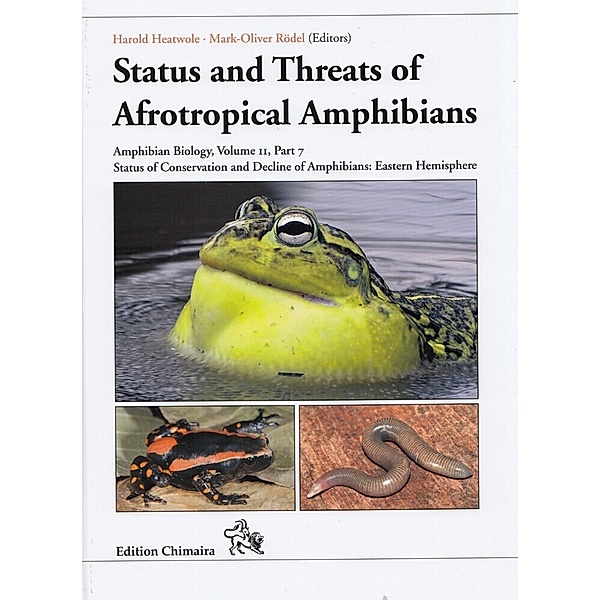 Status and Threats of Afrotropical Amphibians, Harold Heatwole, Mark-Oliver Rödel