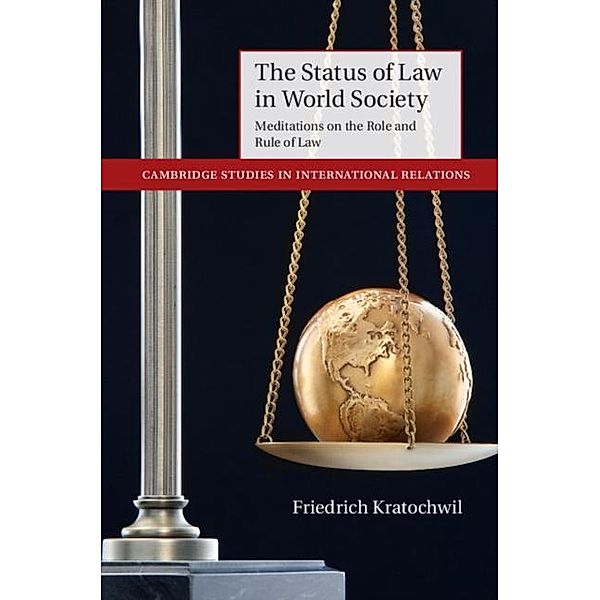 Status of Law in World Society, Friedrich Kratochwil