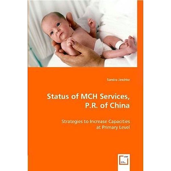 Status of MCH Services, P.R. of China, Sandra Jeschke