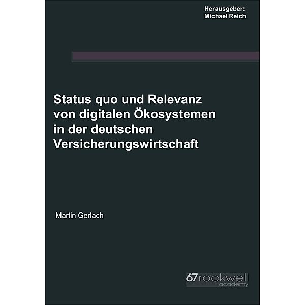 Status quo und Relevanz von digitalen Ökosystemen in der deutschen Versicherungswirtschaft, Martin Gerlach