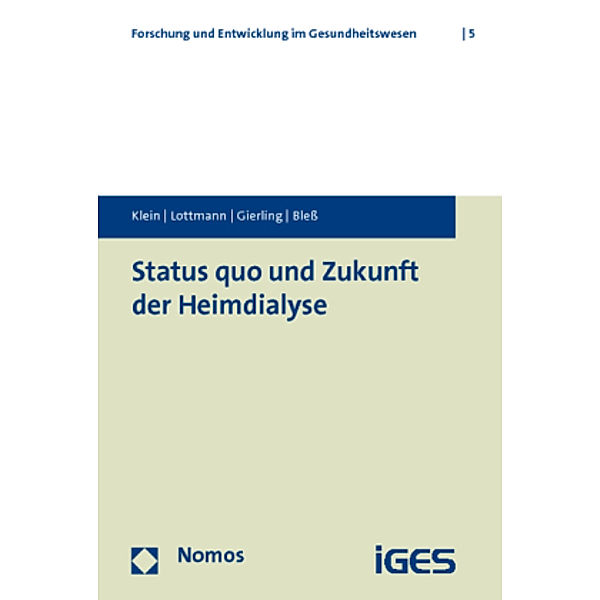 Status quo und Zukunft der Heimdialyse, Silvia Klein, Kathrin Lottmann, Patrick Gierling, Hans-Holger Bleß