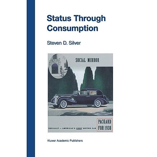 Status Through Consumption, Steven D. Silver